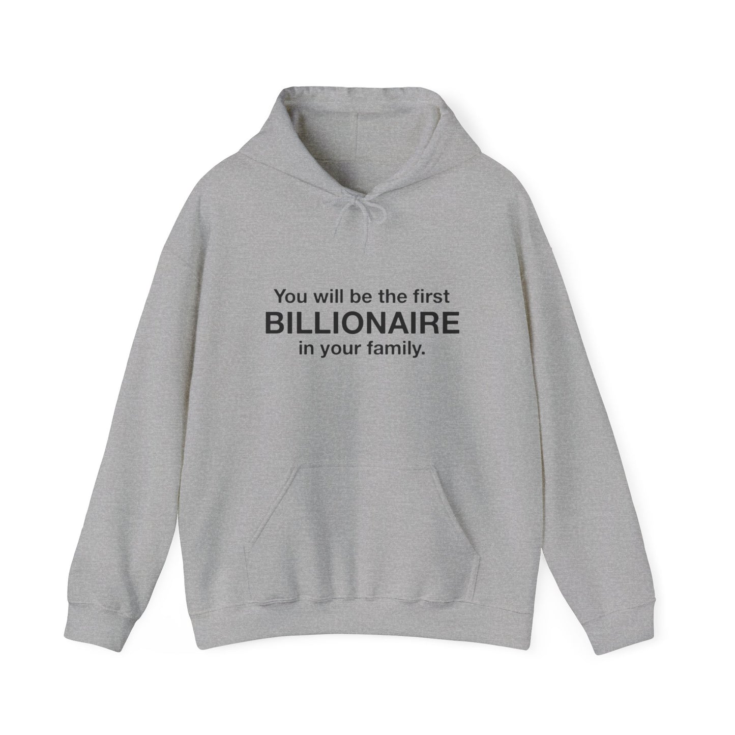 First Billionaire Hoodie Sweatshirt